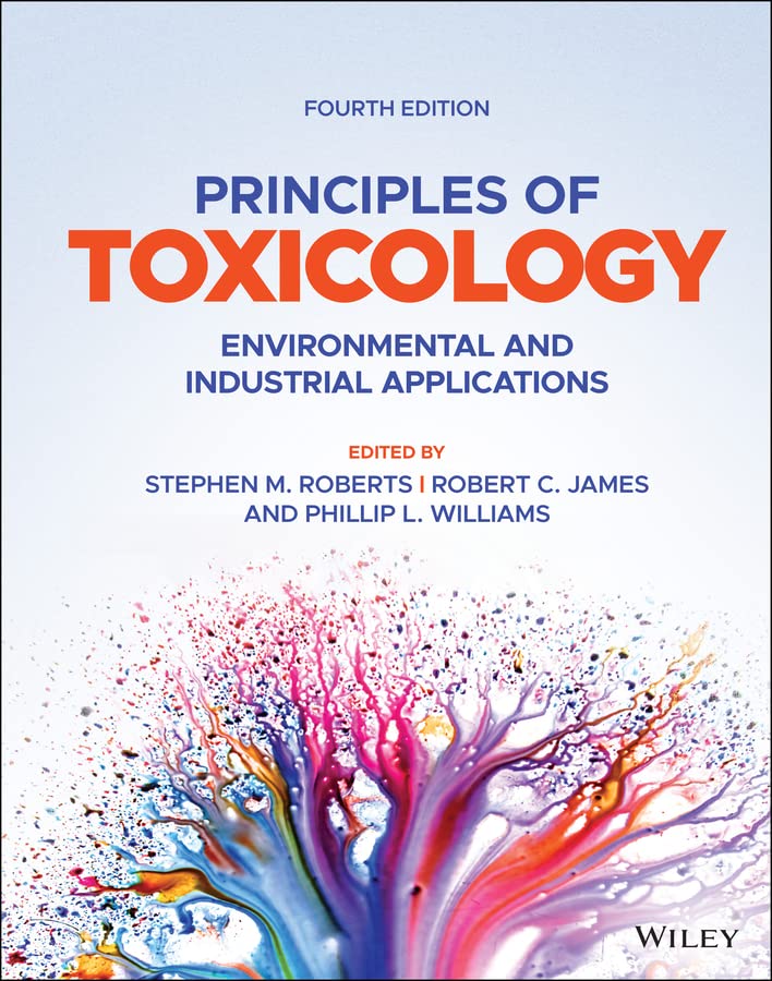 Principles of Toxicology: Environmental and Industrial Applications (4th Edition) - Epub + Converted Pdf